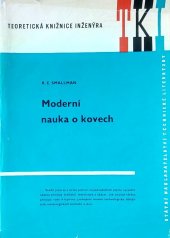 kniha Moderní nauka o kovech Určeno [též] pro stud. z oboru nauky o kovech, SNTL 1965