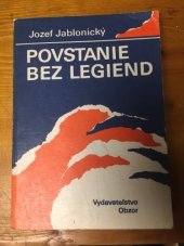 kniha Povstanie bez legiend dvadsať kapitol o príprave a začiatku Slovenského národného povstania, Obzor 1990