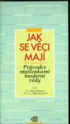 kniha Jak se věci mají Průvodce myšlenkami moderní doby, Archa 1996