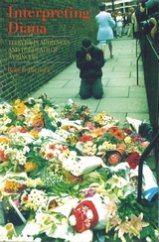 kniha Interpreting Diana Television Audiences and the Death of a Princess, British Film Institute 2000