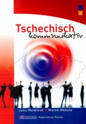 kniha Tschechisch kommunikativ 1, Nakladatelství Lidové noviny 2005