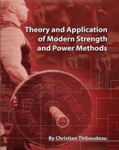 kniha Theory and Application of Modern Strength and Power Methods: Modern methods of attaining super-strength, CreateSpace 2014