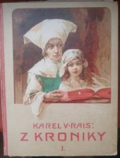 kniha Z kroniky Část 1 dějepisné povídky., F. Topič 1920