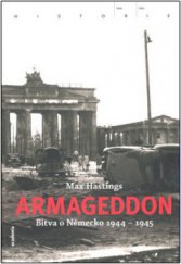 kniha Armageddon bitva o Německo 1944-1945, Academia 2008
