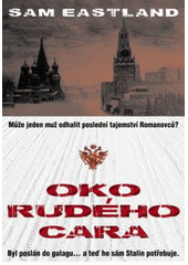 kniha Oko rudého cara může jeden muž odhalit poslední tajemství Romanovců?, XYZ 2011