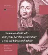 kniha Domenico Martinelli – tvář génia barokní architektury = Domenico Martinelli - Genie der Barockarchitektur, Město Rousínov 2006