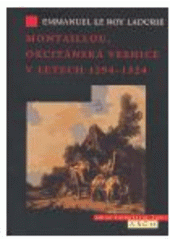 kniha Montaillou, okcitánská vesnice v letech 1294-1324, Argo 2005