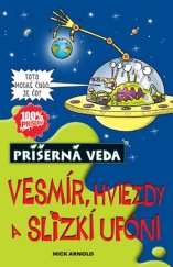 kniha Vesmír, hviezdy a slizkí ufóni, Slovart 2015