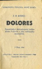 kniha Dolores Neuvěřitelná dobrodružství šoféra Aloise Volánka a jeho svéhlavého automobilu, Nová doba 1934