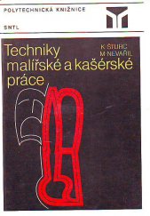 kniha Techniky malířské a kašérské práce, SNTL 1985