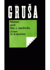 kniha Mimner aneb Hra o smrďocha <<(>>Atmar tin Kalpadotia<<)>>, Odeon 1991