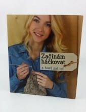 kniha Začínám háčkovat a baví mě to!, Svojtka & Co. 2015