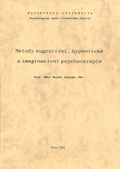 kniha Metody sugestivní, hypnotické a imaginativní psychoterapie, Masarykova univerzita 2003