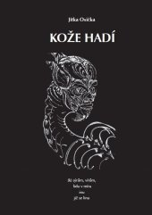 kniha Kože hadí (k) sýrům, vírům, lidu v míru inu již se linu, Nakladatelství MaHa 2019