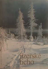 kniha Jizerské ticho [fot. publ.], Severočeské nakladatelství 1983