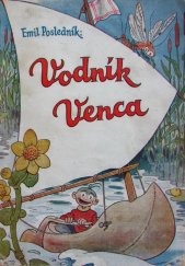 kniha Vodník Venca, trpaslíček z tůně pod Olšovským mlýnem, František Saska 1944