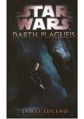 kniha Star wars Darth plagueis, Egmont 2019