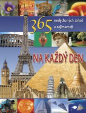 kniha 365 neslýchaných záhad a zajímavostí na každý den, Junior 2006