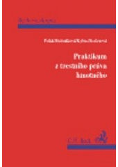 kniha Praktikum z trestního práva hmotného, C. H. Beck 2004