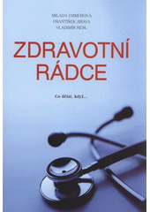 kniha Zdravotní rádce co dělat, když--, Nava 2008