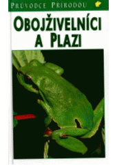 kniha Obojživelníci a plazi, Ikar 1997