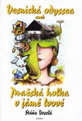 kniha Vesnická odyssea, aneb, Pražská holka v jámě lvové, Adonai 2002