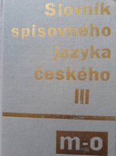 kniha Slovník spisovného jazyka českého 3. - M-O, Academia 1989