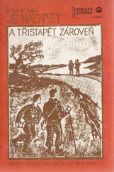 kniha Je nás pět a třistapět zároveň [příběhy skautů z válečných let 1940-1945], s.n. 1996