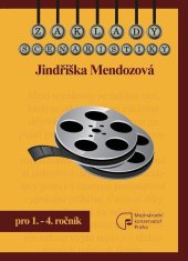 kniha Základy scenáristiky pro 1.-4. ročník mediálních studií, Mezinárodní konzervatoř Praha 2021