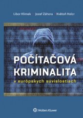 kniha Počítačová kriminalita v európskych súvislostiach, Wolters Kluwer 2016
