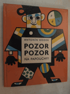 kniha Pozor, pozor na Papouchy, SNDK 1967