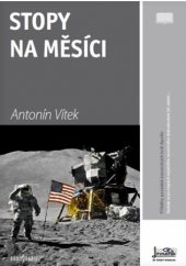 kniha Stopy na Měsíci příběhy posádek kosmických lodí Apollo, Radioservis 2009