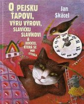 kniha O pejsku Ťapovi, výru výrovi, slavíčku slavíkovi a kočičce, která se moc styděla, Akcent 1998