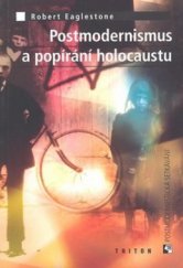 kniha Postmodernismus a popírání holocaustu, Triton 2005