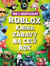 kniha Roblox 100% neoficiálny - Kniha zábavy na celý rok, Alicanto 2025