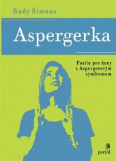 kniha Aspergerka posila pro ženy s Aspergerovým syndromem, Portál 2019