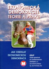 kniha Ekonomická demokracie teorie a praxe - Jak osedlat ekonomickou demokracii, KSLP - Česká společnost pro zaměstnaneckou participaci 2016