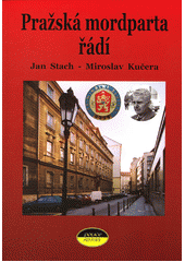 kniha Pražská mordparta řádí poválečné kriminální případy nástupců rady Vacátka, Police history 2005