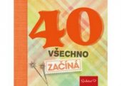 kniha 40 všechno začíná, Euromedia 2017