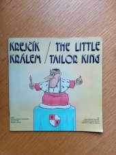 kniha Krejčík králem = The Little Tailor King : Traditional Czech folk tale, Prospect Trading Ltd. 1991