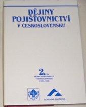 kniha Dějiny pojišťovnictví v Československu 2 dějiny pojišťovnictví v Československu (1918-1945), Alfa konti 1993