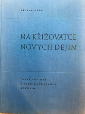 kniha Na křižovatce nových dějin Český novinář v Belgii a ve Francii roku 1940, Orbis 1941