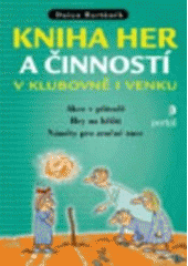 kniha Kniha her a činností v klubovně i venku, Portál 2002