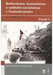 kniha Bolševismus, komunismus a radikální socialismus v Československu V., Dokořán 2005