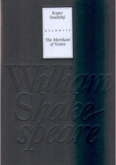 kniha Kupec benátský The merchant of Venice, Atlantis 2005