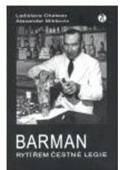 kniha Barman rytířem Čestné legie, Doplněk 2004