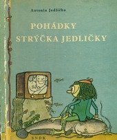kniha Pohádky strýčka Jedličky, SNDK 1963