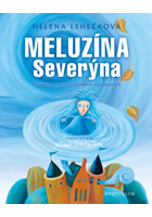 kniha Meluzína Severýna Pohádky o čertech, strašidlech a princeznách, Euromedia 2013