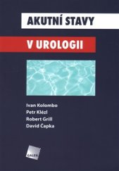 kniha Akutní stavy v urologii, Galén 2016