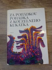 kniha Za pohádkou pohádka z kouzelného kukátka, Práce 1972